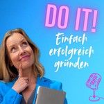 Logo of the podcast DO IT! Einfach erfolgreich gründen Podcast DO IT! Einfach erfolgreich gründen