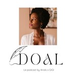 Logo of the podcast DOAL - De l'ombre à la lumière - by Anaïs x GIGI Missing podcast logo