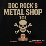 Logo of the podcast Doc Rock's Metal Shop 101 on Hard Rock Hell Radio Podcast Doc Rock's Metal Shop 101 on Hard Rock Hell Radio