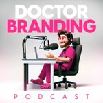Logo of the podcast Doctor Branding Podcast Podcast Doctor Branding Podcast
