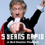 Logo of the podcast Doctor Who: Five Years Rapid Podcast Doctor Who: Five Years Rapid