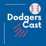 Dodgers Cast Podcast Dodgers Cast