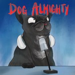 Dog Almighty! with Linda Martin and James Patrice Podcast Dog Almighty! with Linda Martin and James Patrice