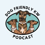Logo of the podcast Dog Friendly KW Podcast Podcast Dog Friendly KW Podcast