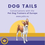 Logo of the podcast Dog Tails: Conversations with the Pet Dog Trainers of Europe Podcast Dog Tails: Conversations with the Pet Dog Trainers of Europe