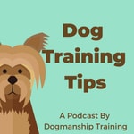 Logo of the podcast Dog Training Tips Podcast Dog Training Tips