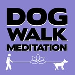 Logo of the podcast Dog Walk Meditation