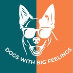 Logo of the podcast Dogs With Big Feelings Podcast Dogs With Big Feelings