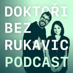 Logo of the podcast Doktoři bez rukavic Podcast Doktoři bez rukavic
