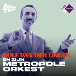 Logo of the podcast Dolf van der Linden.... en zijn Metropole Orkest! Podcast Dolf van der Linden.... en zijn Metropole Orkest!