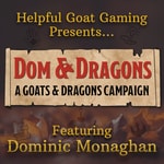 Dom & Dragons: A Goats & Dragons Campaign Dom & Dragons: A Goats & Dragons Campaign
