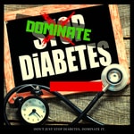 Logo of the podcast Dominating Diabetes Podcast Podcast Dominating Diabetes Podcast