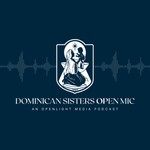 Logo of the podcast Dominican Sisters Open Mic Podcast Dominican Sisters Open Mic