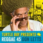Podcast Don Letts and Turtle Bay present Reggae 45