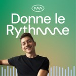 Donne le Rythme Podcast Donne le Rythme