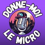 DONNE-MOI LE MICRO Podcast DONNE-MOI LE MICRO