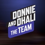 Logo of the podcast Donnie and Dhali - The Team