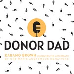 Logo of the podcast Donor Dad Podcast Donor Dad
