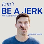 Logo of the podcast Don't Be a Jerk Podcast Don't Be a Jerk