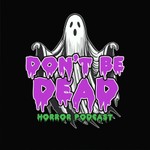 Logo of the podcast Don’t Be Dead Missing podcast logo