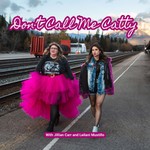 Don't Call Me Catty Podcast Don't Call Me Catty