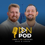 Don't Do Nothing Podcast Podcast Don't Do Nothing Podcast