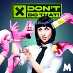 Logo of the podcast Don't Do That! Podcast Don't Do That!