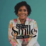 Logo of the podcast Don't Let The Smile Fool You