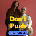 Podcast Don't Push the Horses