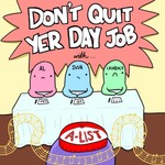Logo of the podcast Don't Quit Yer Day Job Podcast Don't Quit Yer Day Job