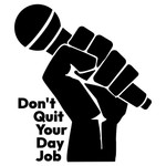 Logo of the podcast Don't Quit Your Day Job: The Podcast Podcast Don't Quit Your Day Job: The Podcast