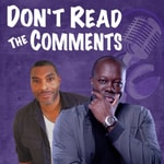 Logo of the podcast Don't Read the Comments Podcast Don't Read the Comments