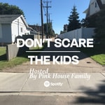 Logo of the podcast Don't Scare The Kids Podcast Don't Scare The Kids