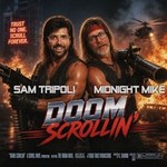 Doom Scrollin' with Sam Tripoli and Midnight Mike Podcast Doom Scrollin' with Sam Tripoli and Midnight Mike