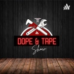 Logo of the podcast DOPEandTAPE Podcast DOPEandTAPE