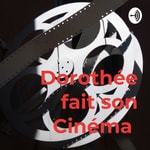 Podcast Dorothée fait son Cinéma 