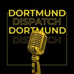 Logo of the podcast Dortmund Dispatch Podcast Dortmund Dispatch