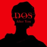Dos: After You Dos: After You