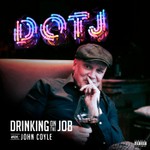 DOTJ - Drinking On The Job Podcast DOTJ - Drinking On The Job
