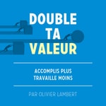 Podcast Double Ta Valeur
