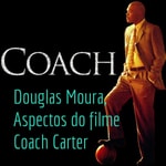 Logo of the podcast Douglas Moura, Aspectos do filme Coach Carter Podcast Douglas Moura, Aspectos do filme Coach Carter
