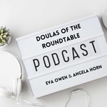 Logo of the podcast Doulas of the Roundtable Podcast Doulas of the Roundtable