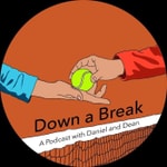 Logo of the podcast Down a Break Podcast Down a Break