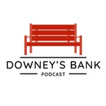 Logo of the podcast Downey's Bank Podcast Podcast Downey's Bank Podcast