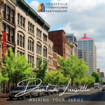 Logo of the podcast Downtown Louisville Walking Tour Series Podcast Downtown Louisville Walking Tour Series