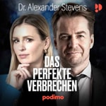 Logo of the podcast Dr. Alexander Stevens – Das perfekte Verbrechen Podcast Dr. Alexander Stevens – Das perfekte Verbrechen