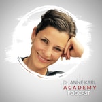Logo of the podcast Dr. Anne Karl Academy Podcast Dr. Anne Karl Academy