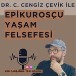 Logo of the podcast Dr. C. Cengiz Çevik ile Epikurosçu Yaşam Felsefesi Podcast Dr. C. Cengiz Çevik ile Epikurosçu Yaşam Felsefesi