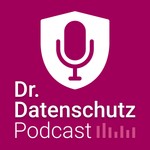 Logo of the podcast Dr. Datenschutz Podcast Podcast Dr. Datenschutz Podcast