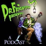 Podcast Dr. Frightful Presents: A Podcast